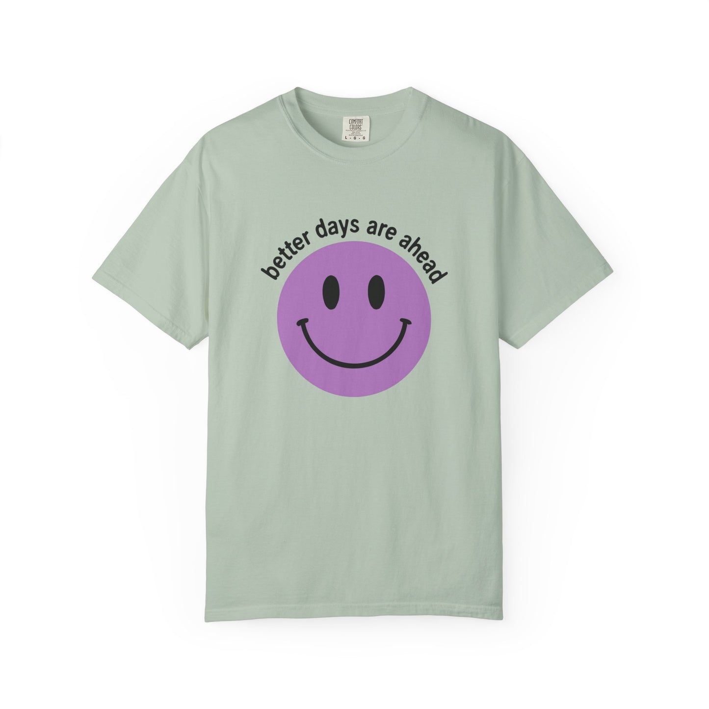 Better Days Are Ahead Unisex T-Shirt