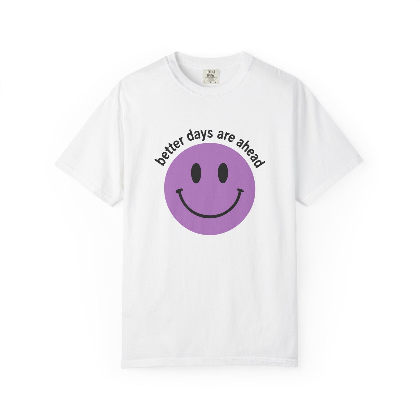 Better Days Are Ahead Unisex T-Shirt