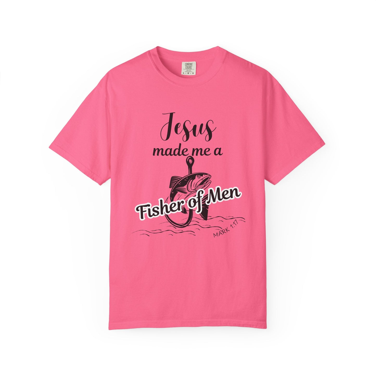 Jesus Made Me A Fisher of Men Unisex Tee