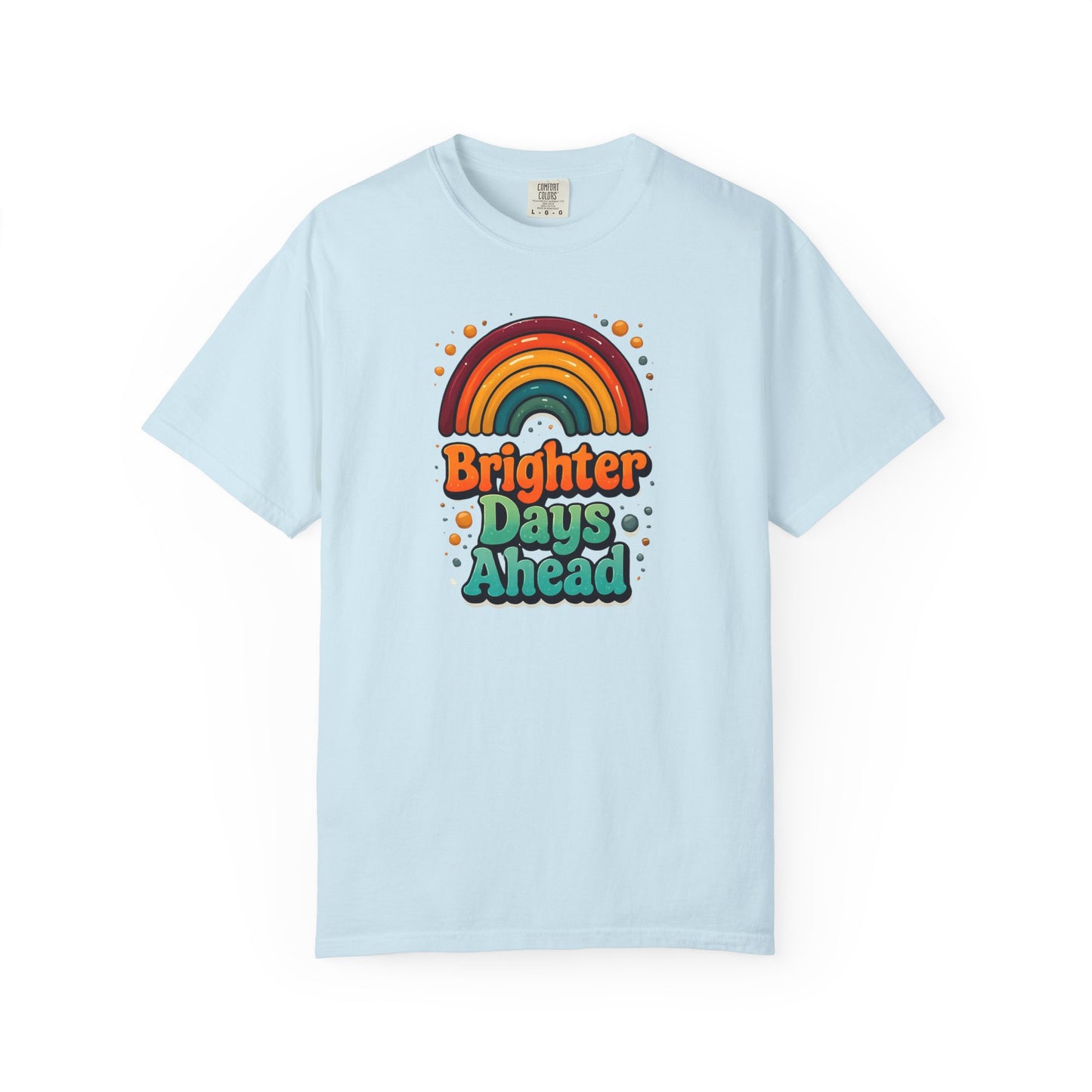 Copy of Better Days Are Ahead Unisex T-Shirt