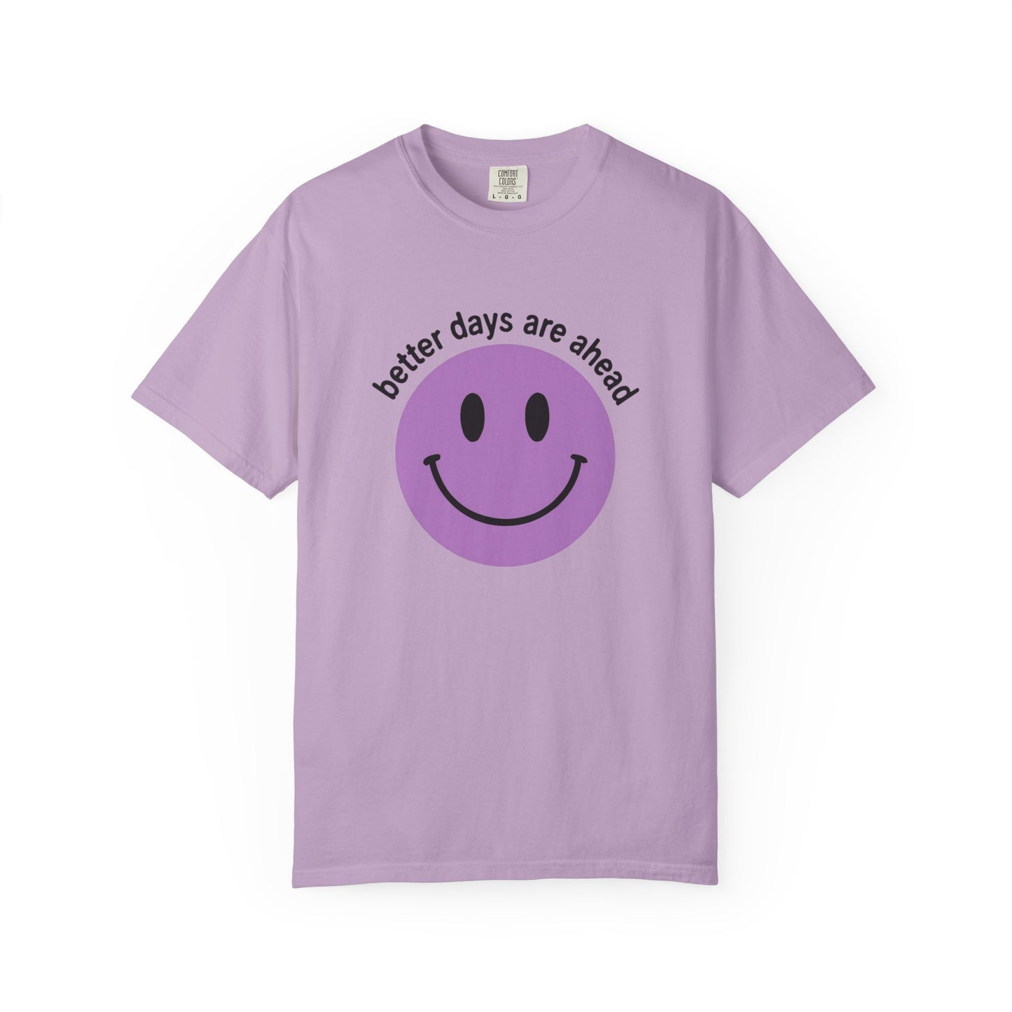 Better Days Are Ahead Unisex T-Shirt