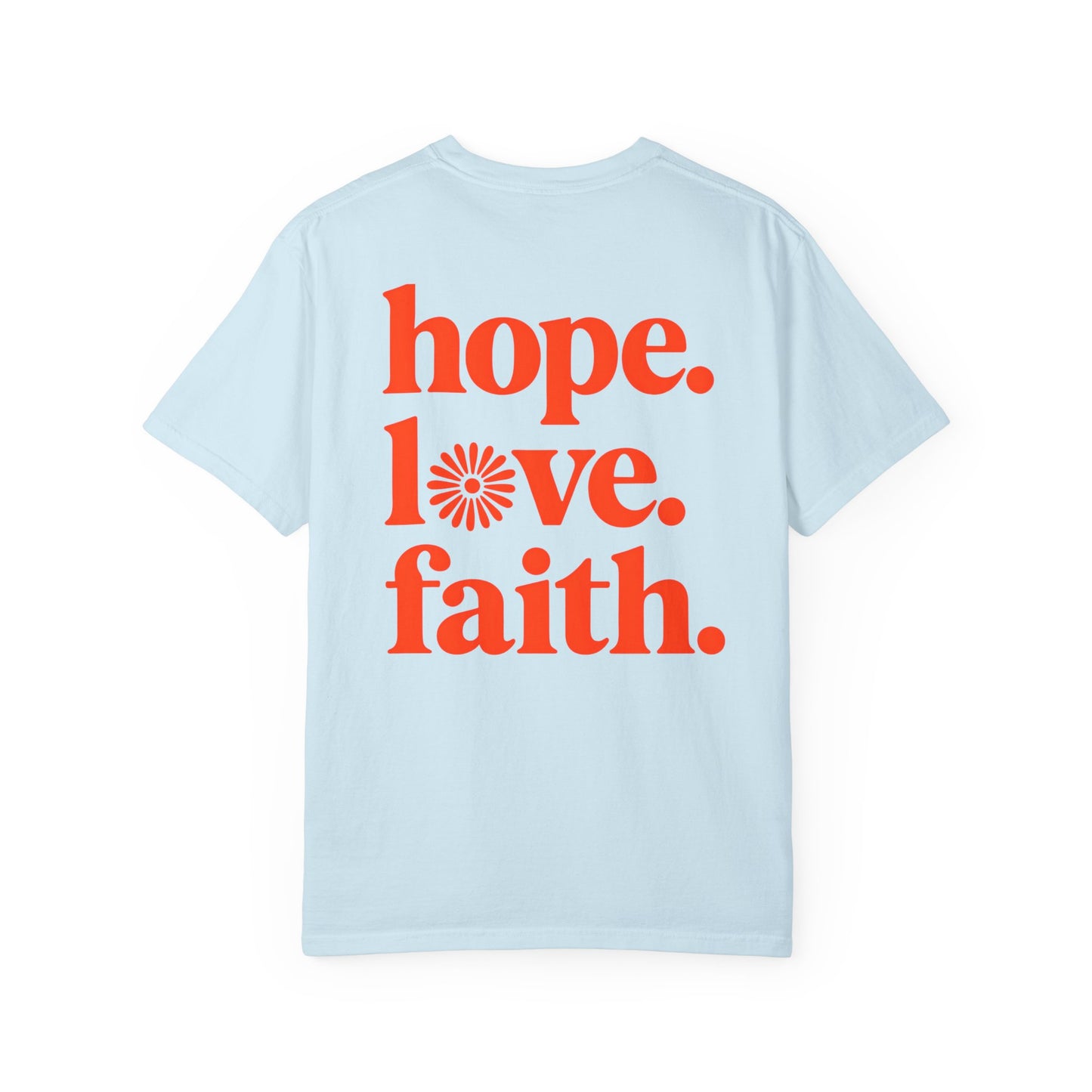 Hope Love Faith Unisex T-Shirt