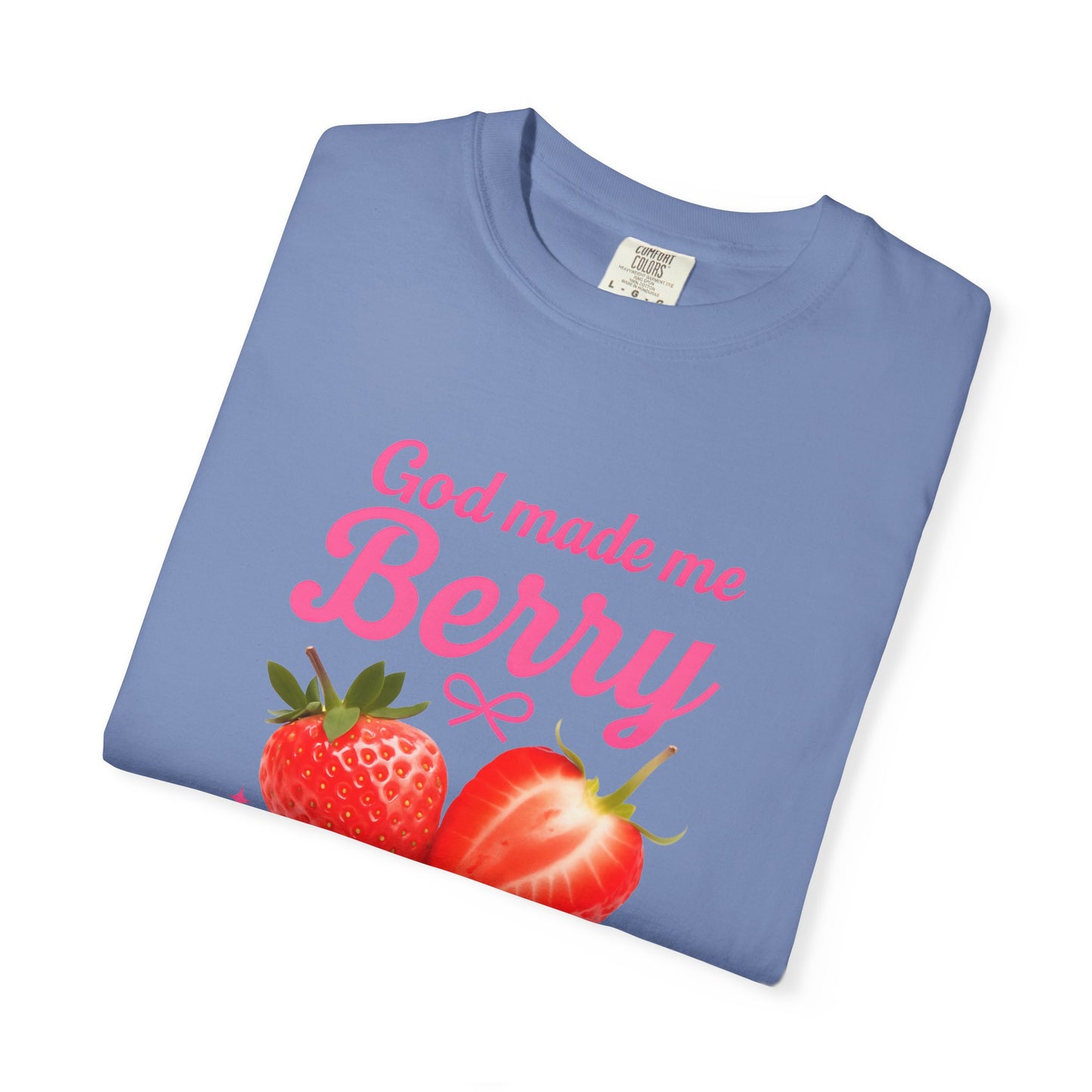 God Made Me Berry Special Tee