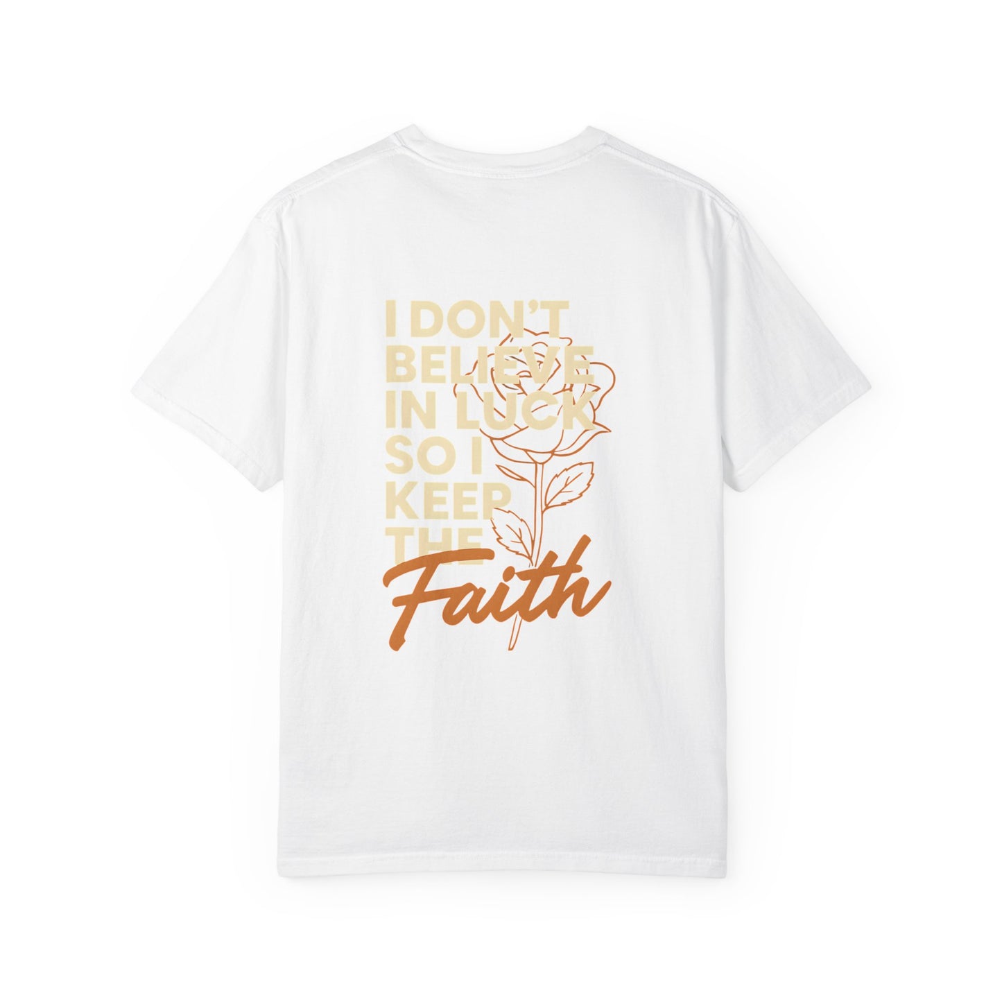 I Don't Believe In Luck Unisex Tee