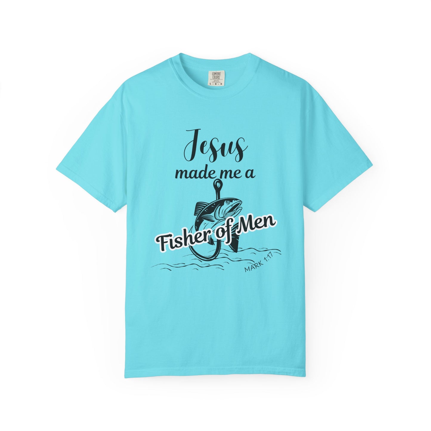 Jesus Made Me A Fisher of Men Unisex Tee