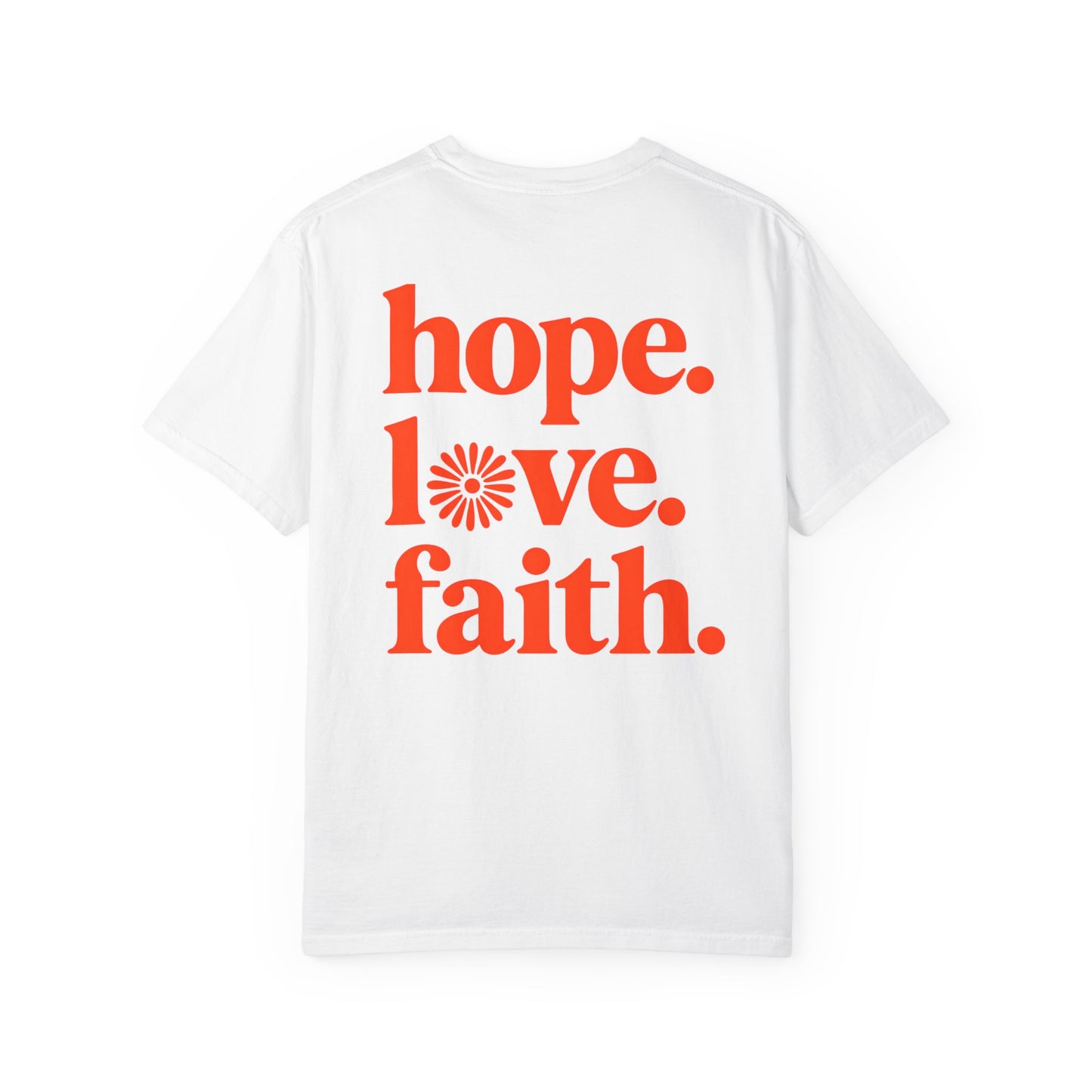 Hope Love Faith Unisex T-Shirt