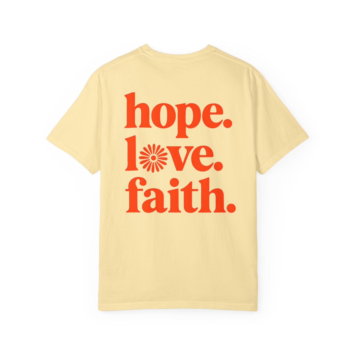 Hope Love Faith Unisex T-Shirt