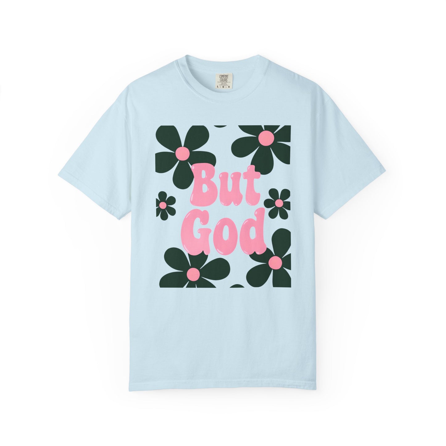 But God Unisex T-Shirt