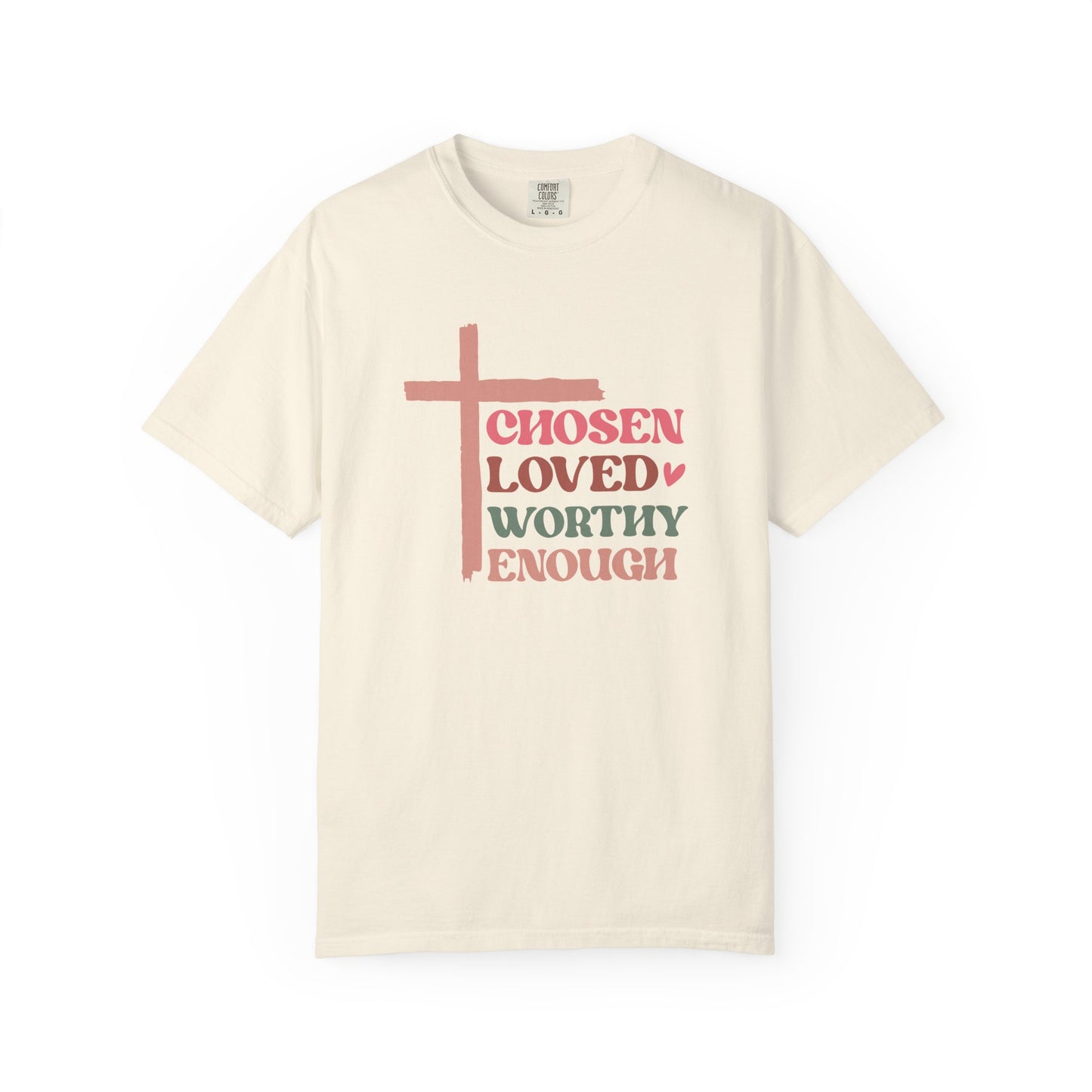 Chosen Loved Worthy Unisex T-Shirt