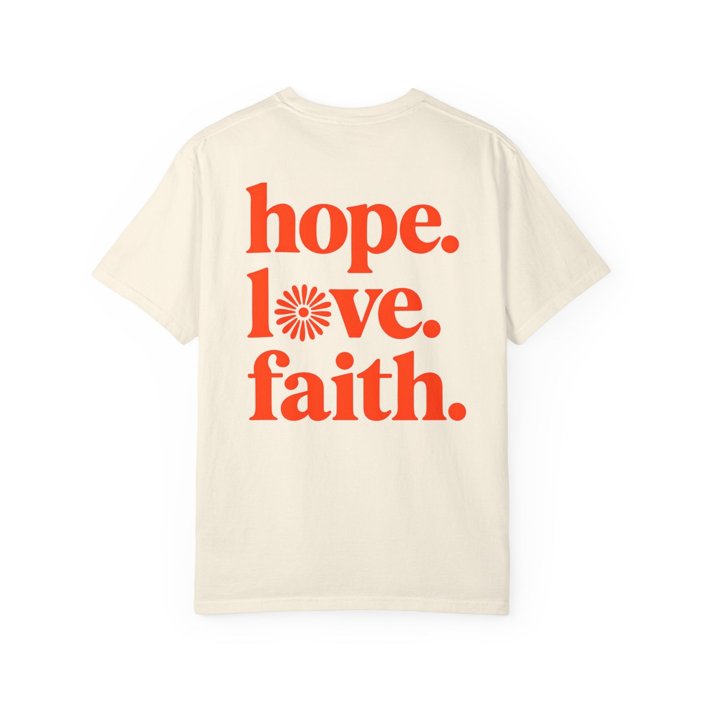 Hope Love Faith Unisex T-Shirt