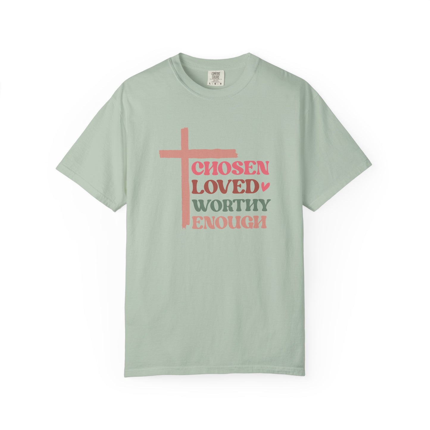 Chosen Loved Worthy Unisex T-Shirt