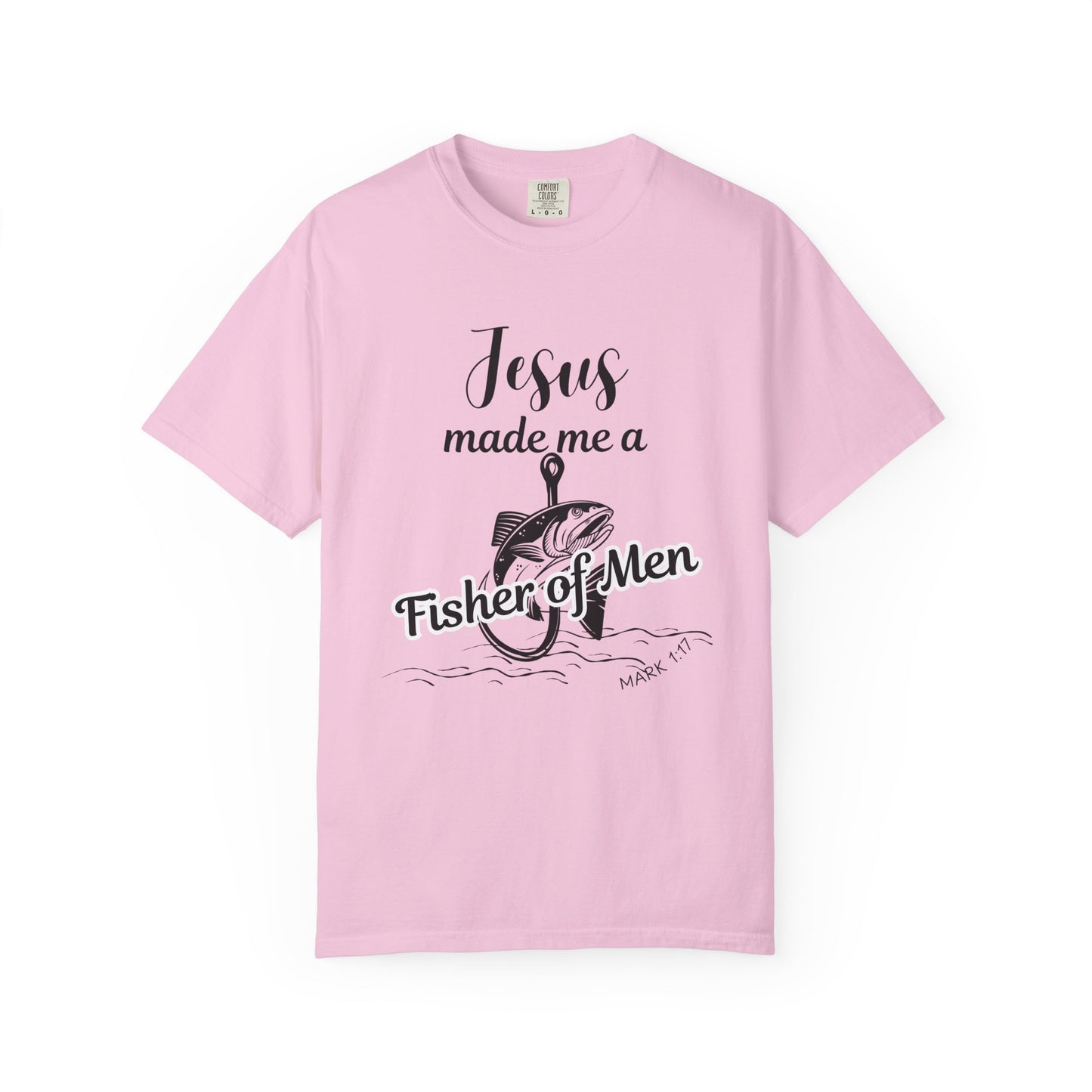 Jesus Made Me A Fisher of Men Unisex Tee