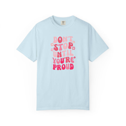 Don't Stop Unisex T-Shirt