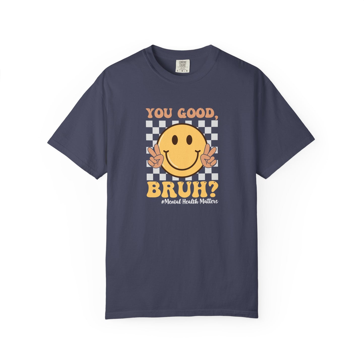 You Good Bruh Unisex T-Shirt