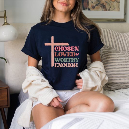 Chosen Loved Worthy Unisex T-Shirt