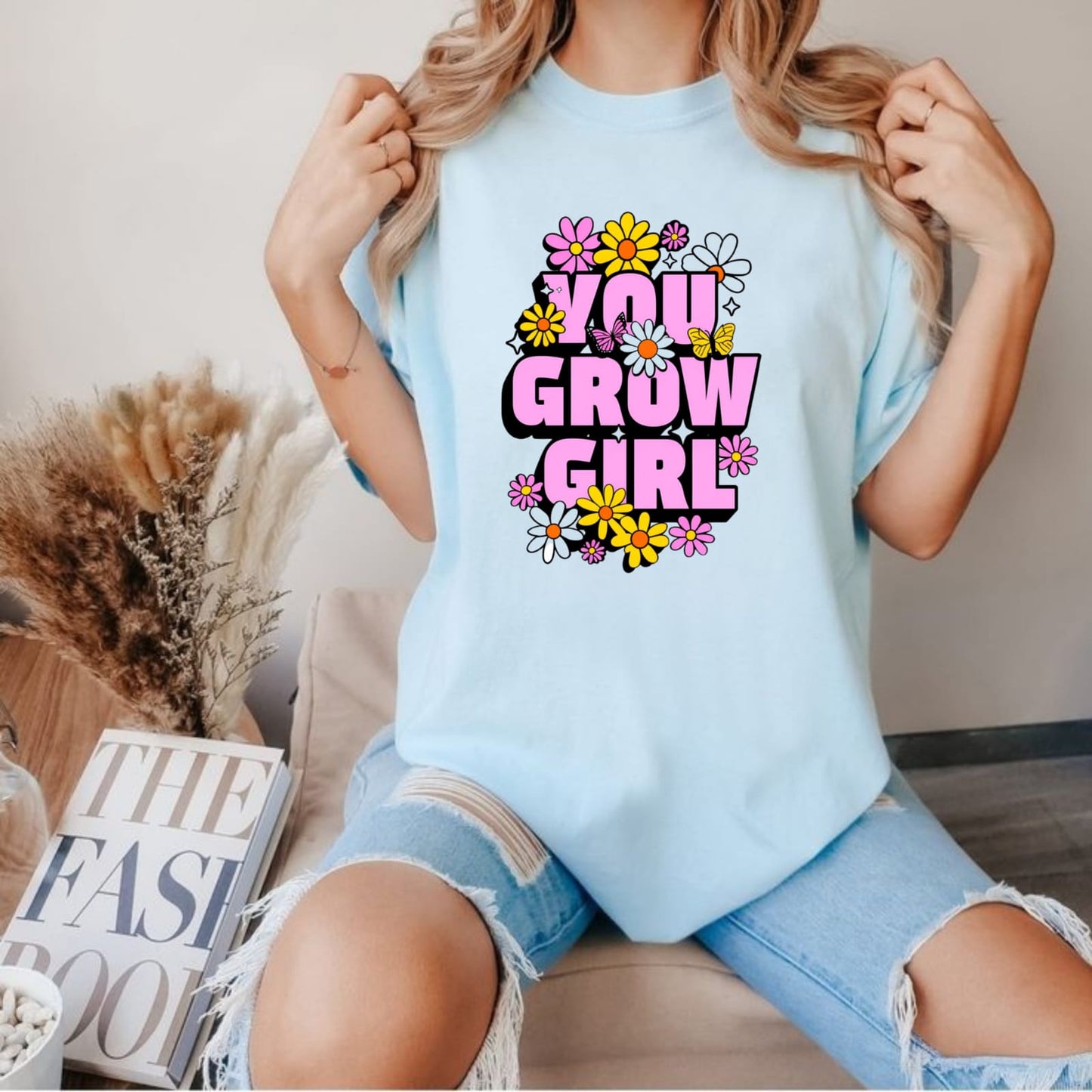 You Grow Girl T-Shirt