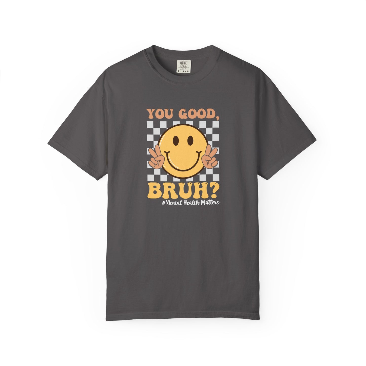 You Good Bruh Unisex T-Shirt