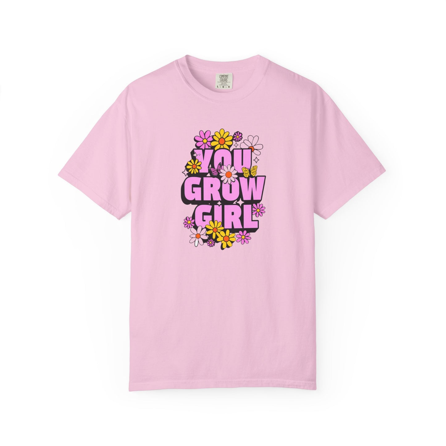 You Grow Girl T-Shirt
