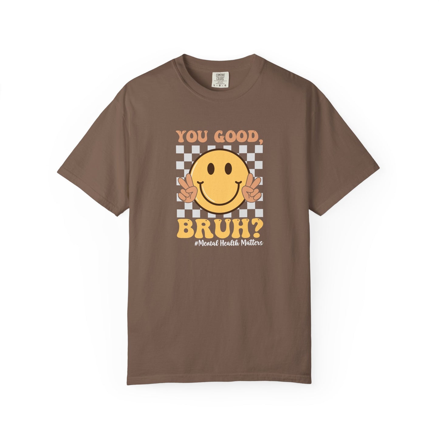 You Good Bruh Unisex T-Shirt