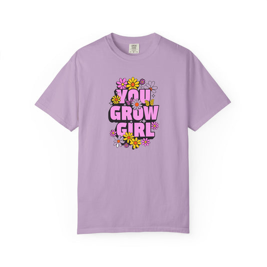 You Grow Girl T-Shirt